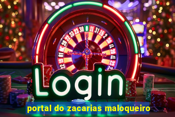 portal do zacarias maloqueiro